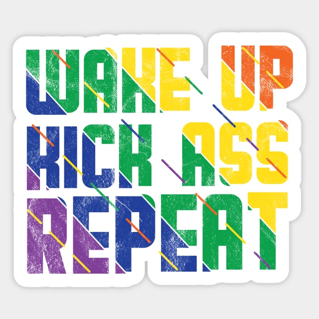 Wake Up Kick Ass Repeat Sticker by quotesTshirts